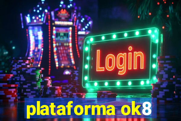 plataforma ok8